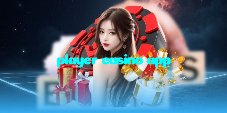 player casino app